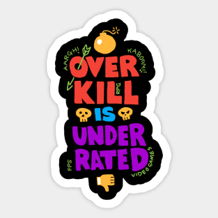 Overkill Underrated - Video Game Sticker